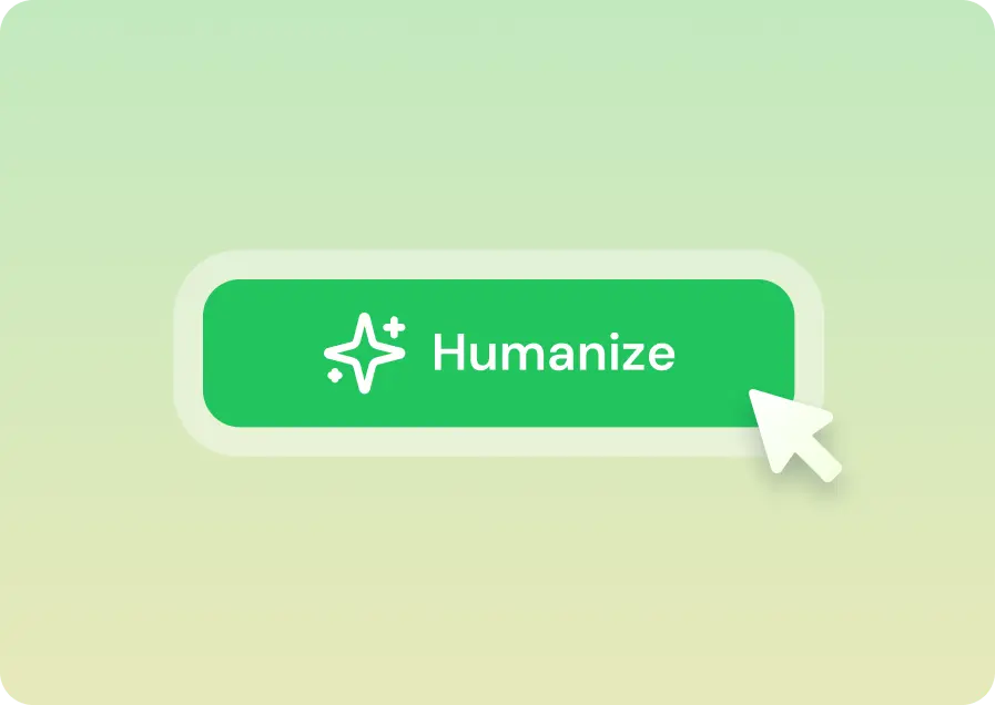 Step 3: Humanize